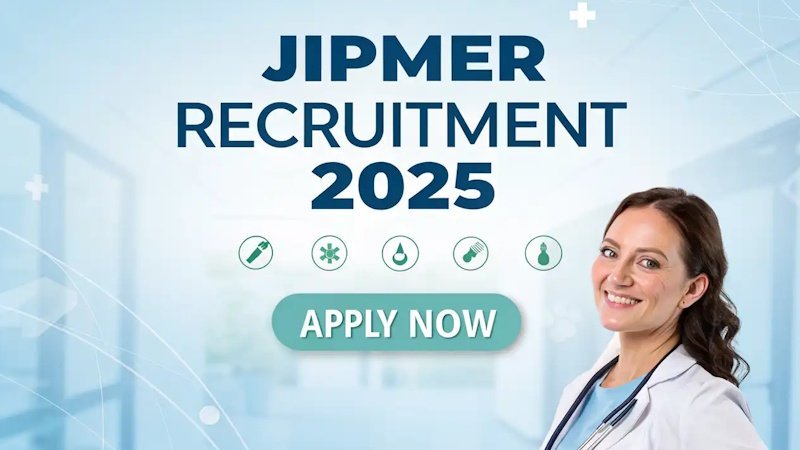 JIPMER Recruitment 2025 – DEO, Staff Nurse & Other Posts